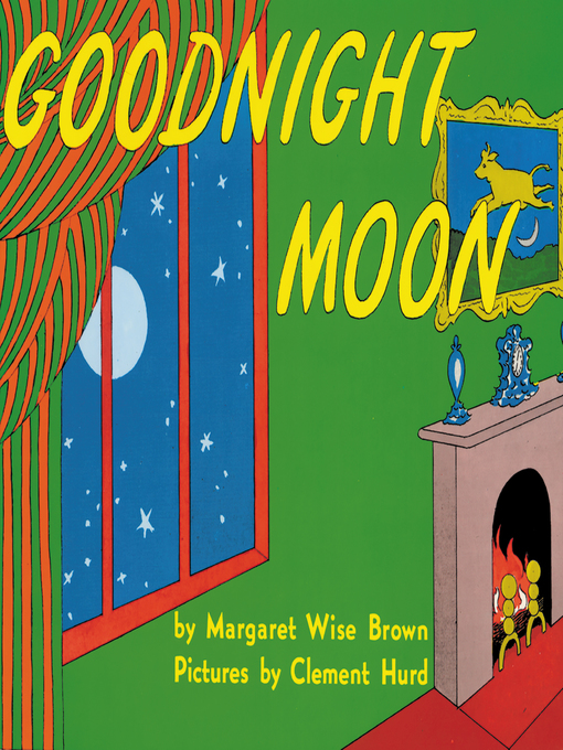 Margaret Wise Brown创作的Goodnight Moon作品的详细信息 - 可供借阅